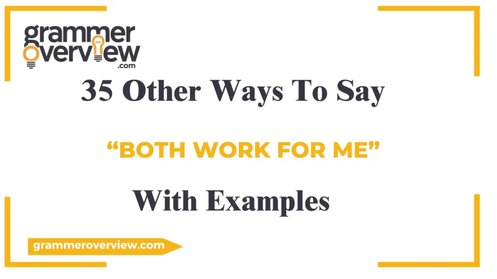 Other Ways to Say "Both Work for Me"