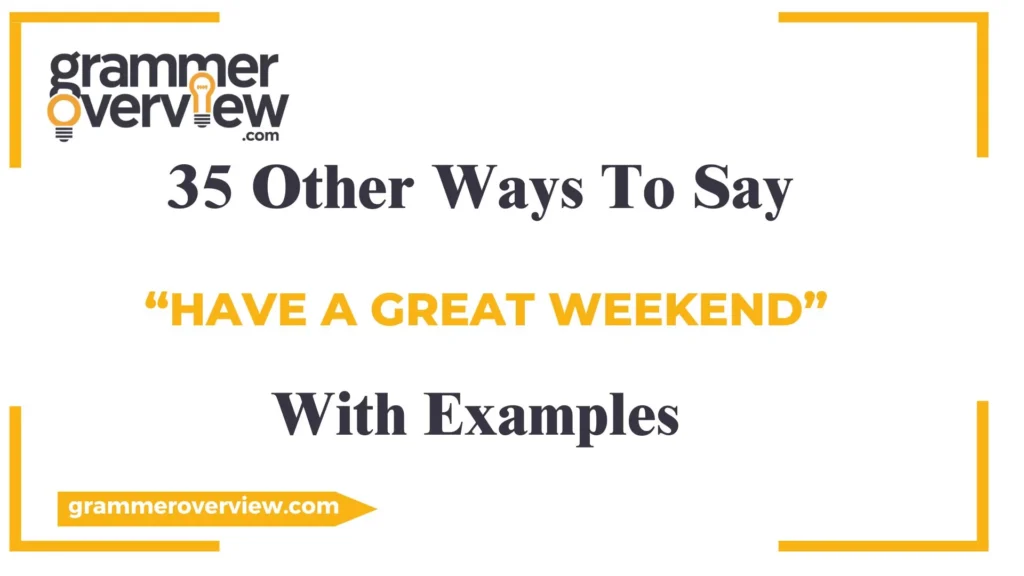 Other Ways to Say "Have a Great Weekend"