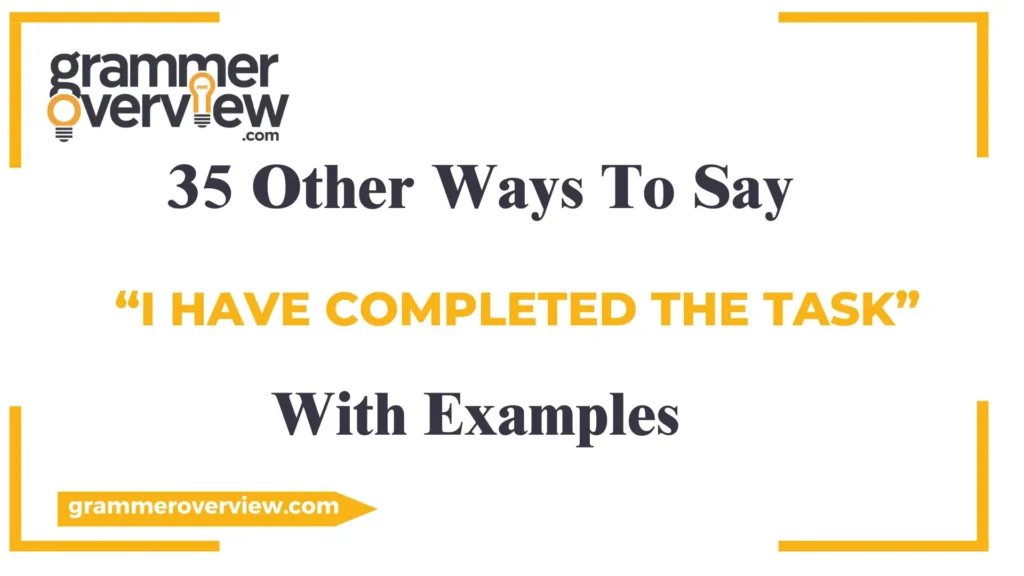 Other Ways to Say "I Have Completed the Task"