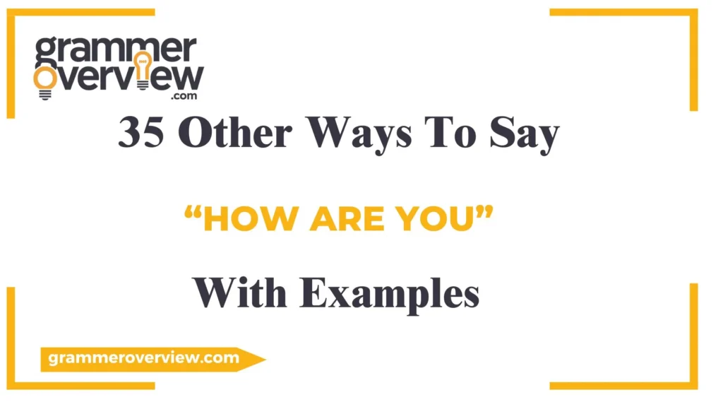 Ways to Say “How Are You”