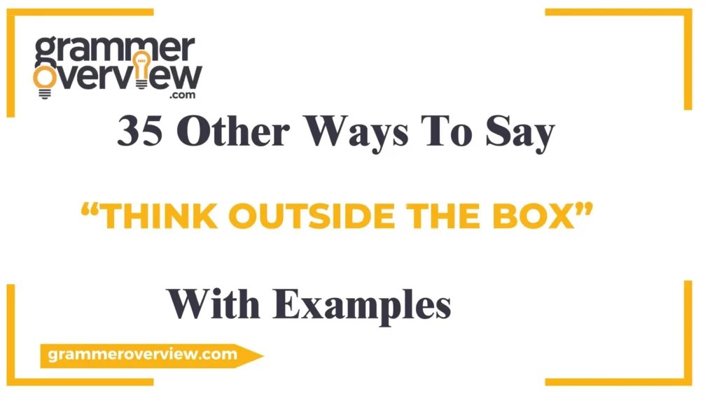 Ways to Say “Think Outside the Box”