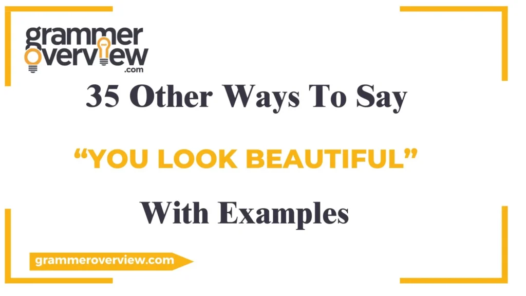 Ways to Say “You Look Beautiful”