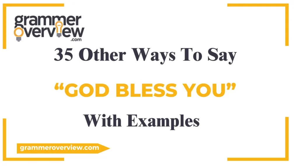 Other Ways to Say “God Bless You”