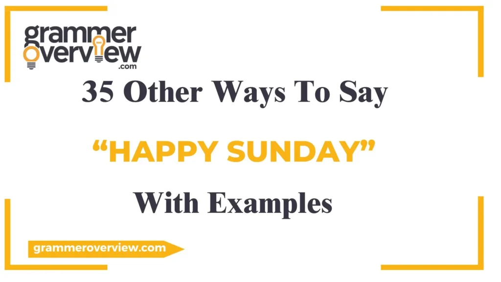 Other Ways to Say “Happy Sunday”