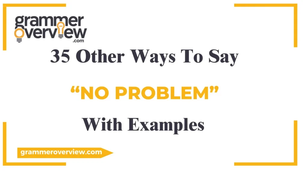 Other Ways to Say "No Problem"