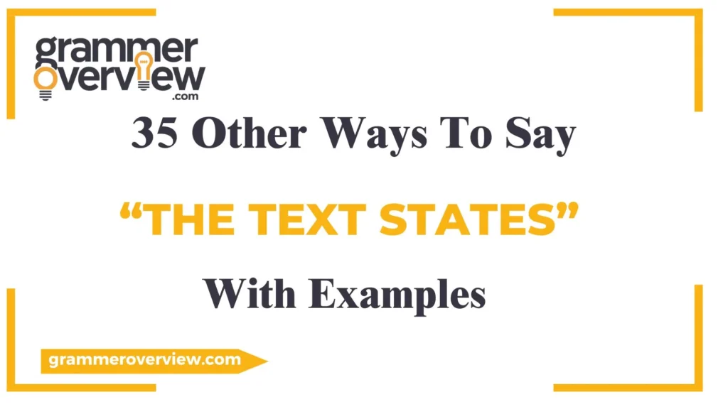 Other Ways to Say “The Text States”