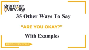 Other Ways to Say "Are You Okay?"