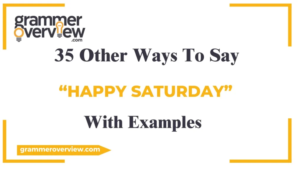 Other Ways to Say "Happy Saturday"