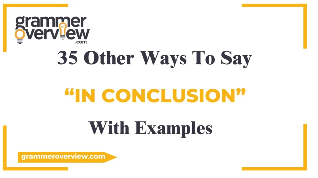 Other Ways to Say "In Conclusion"