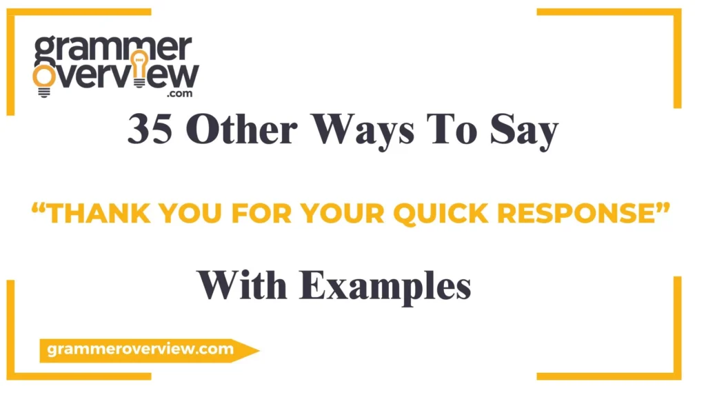 Other Ways to Say "Thank You For Your Quick Response"