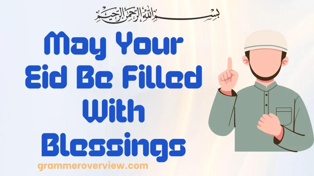 May Your Eid Be Filled With Blessings