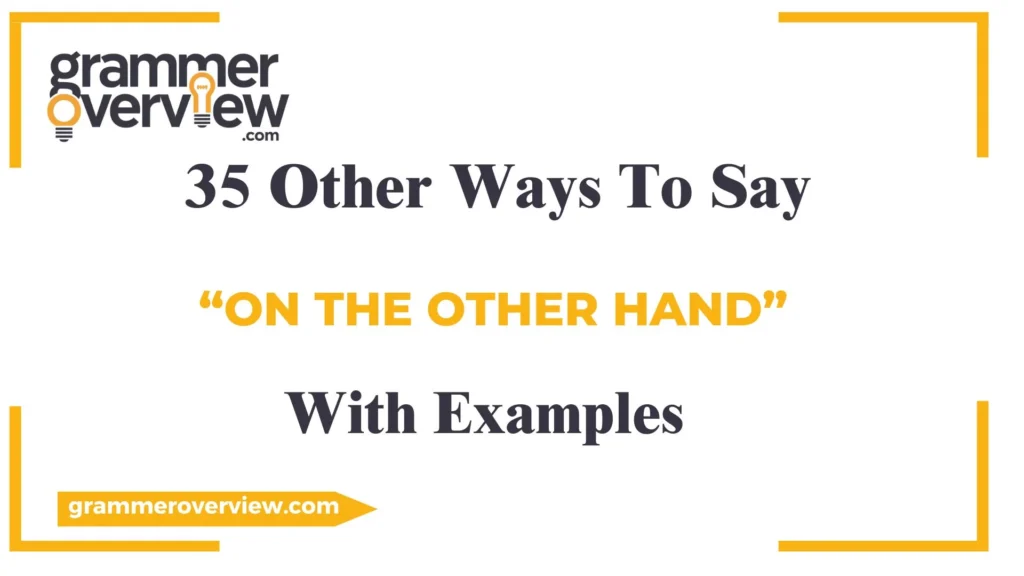 Other Ways to Say "On The Other Hand"